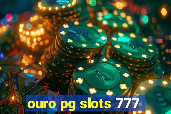 ouro pg slots 777